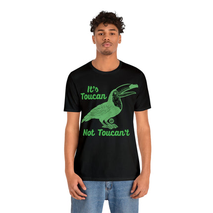 Toucan Not can't Unisex Short Sleeve Tee