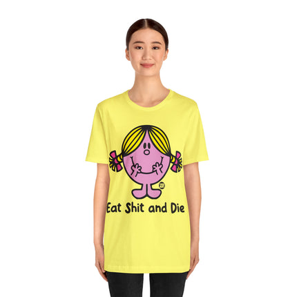 Eat Shit and Die Unisex Short Sleeve Tee