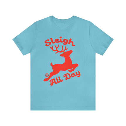 Sleigh All Day Reindeer Christmas Unisex Tee