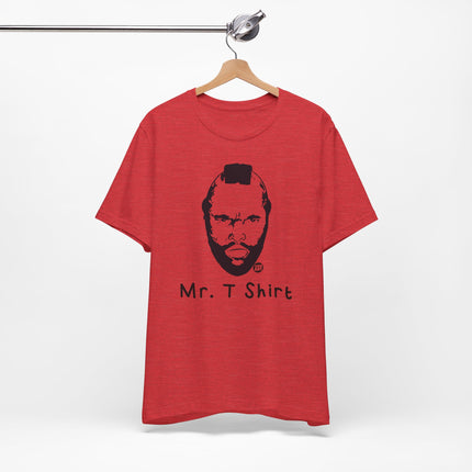 Mr. T Shirt Tee