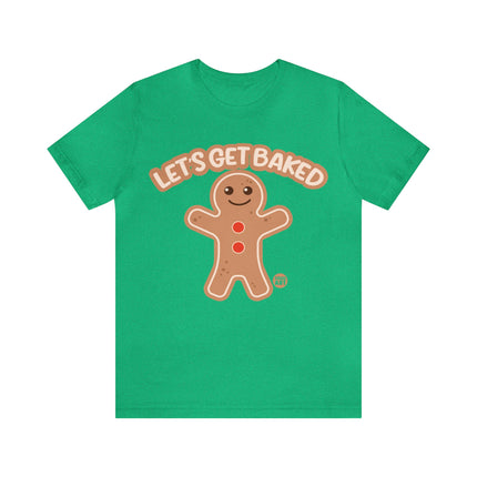 Let's Get Baked Gingerbread Man Xmas Unisex Tee