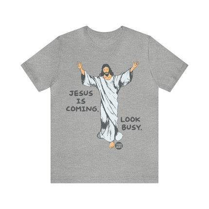 Jesus is Coming Look Busy Unisex Short Sleeve Tee