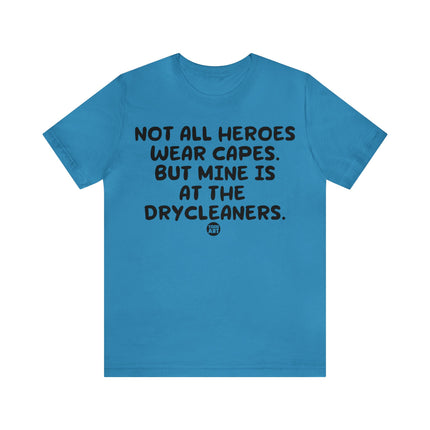 Hero Cape Drycleaners Unisex Tee