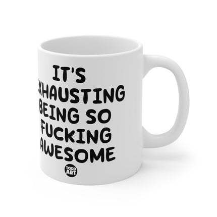 Exhausting Awesome Ceramic Mug