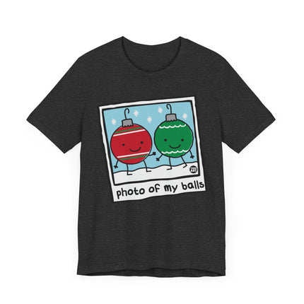 Funny "PHOTO OF MY BALLS" XMAS Tee Shirt