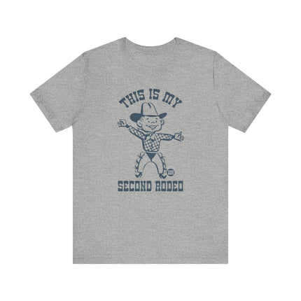 My Second Rodeo Tee Tee, Funny Rodeo Tee, Funny Cowboy Tshirt