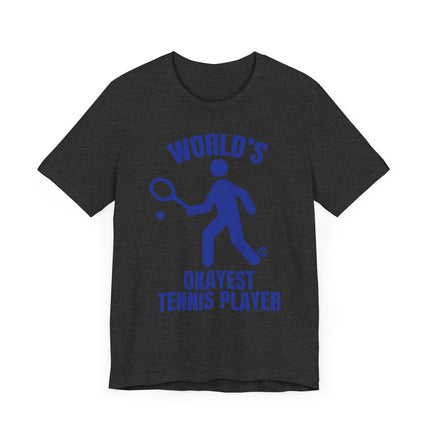 Funny "World's Okayest Tennis Player" Tee Shirt