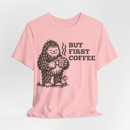 But First Coffee Bigfoot Tshirt