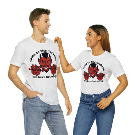 Come to The Darkside Hot Chicken Wings Unisex Tee