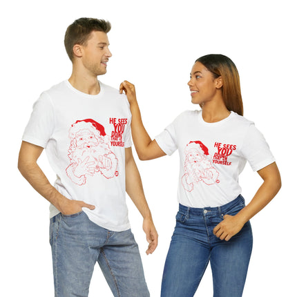 He Sees You Doing That To Yourself Santa Unisex Tee