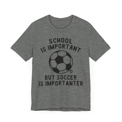 Funny "SOCCER IS IMPORTANTER" Tee Shirt