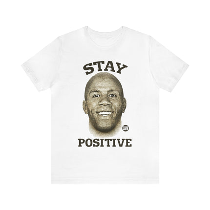 Stay Positive Unisex Short Sleeve Tee