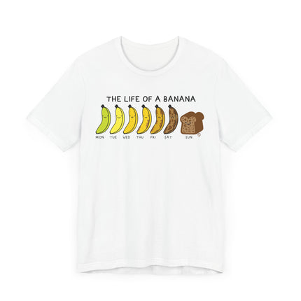 Cute "THE LIFE OF A BANANA" Tee Shirt