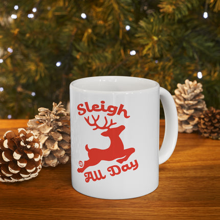 Sleigh All Day Reindeer Christmas Ceramic Mug