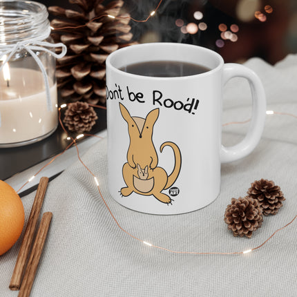 Don't be Rood Ceramic Mug