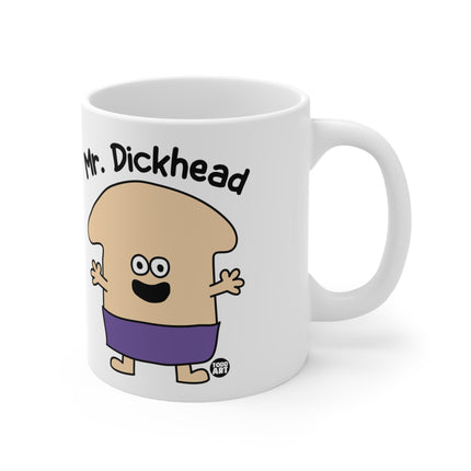 Mr. Dickhead Ceramic Mug