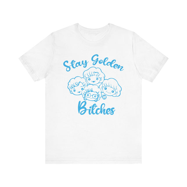 Funny "STAY GOLDEN BITCHES" Tee Shirt