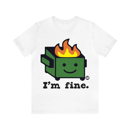 Dumpster Fire I'm Fine Unisex Short Sleeve Tee