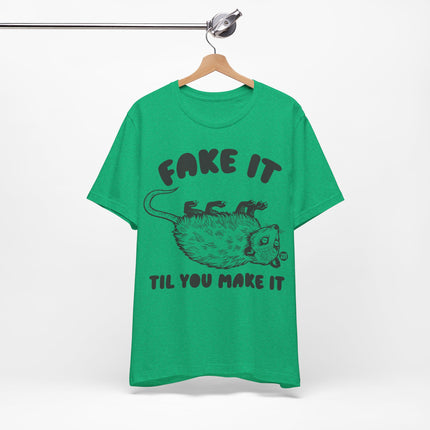 Fake It Till You Make It Possum Unisex Short Sleeve Tee