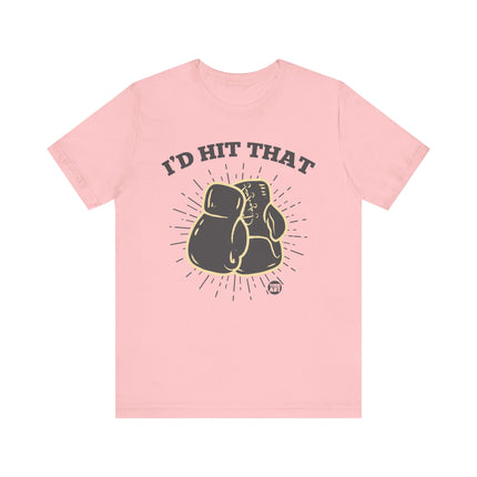 I'd Hit That Boxing Gloves Tee