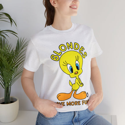 Blondes Have More Fun Tweety Unisex Short Sleeve Tee