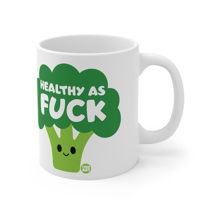 Healthy As Fuck Ceramic Mug