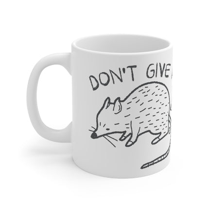 Dont Give a rats Ass Ceramic Mug