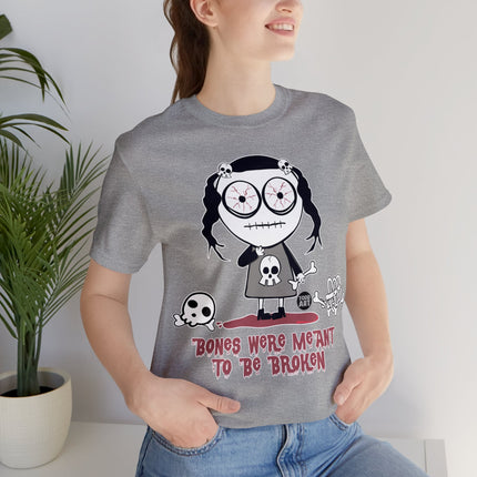 Bloody Mary Bones Were Meant To Be Broken Unisex Tee