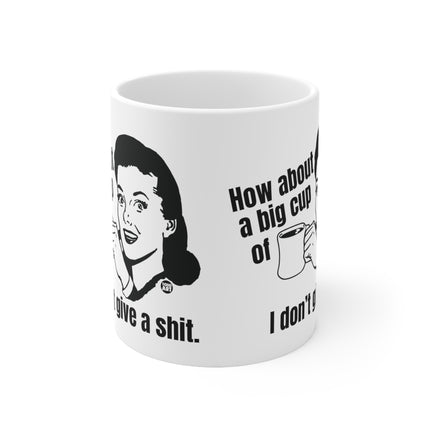 Cup of dont give a shit Ceramic Mug