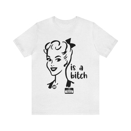 Karma Is A Bitch Unisex Tee