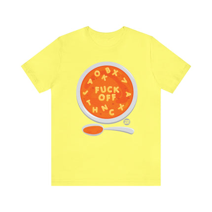 Alphabet Soup Fuck Off Unisex Short Sleeve Tee