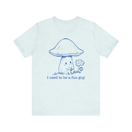 Used To Be Fun Guy Mushroom Tee, Cute Mushroom Fun Guy Tshirt