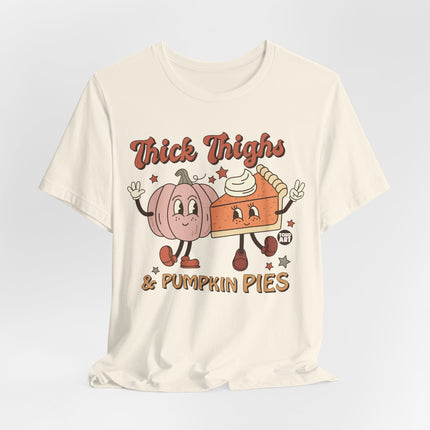 Thick Thighs and Pumpkin Pies Tshirt