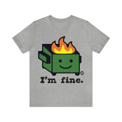 Dumpster Fire I'm Fine Unisex Short Sleeve Tee