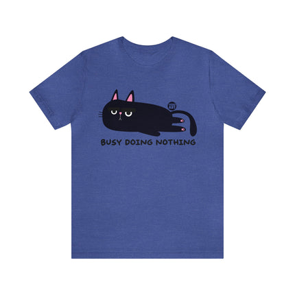 Busy Doing Nothing Unisex Tee