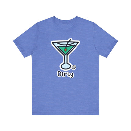 Dirty Martini Tshirt