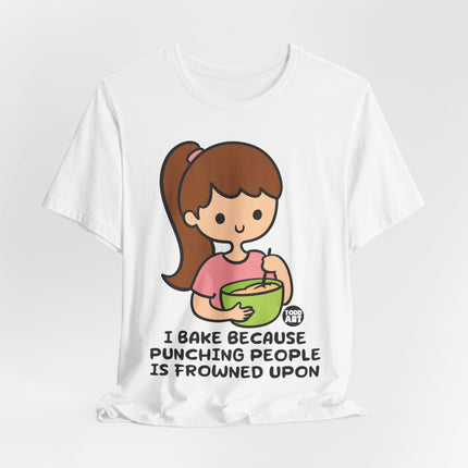 I Bake Because Punching Frowned Upon Unisex Short Sleeve Tee