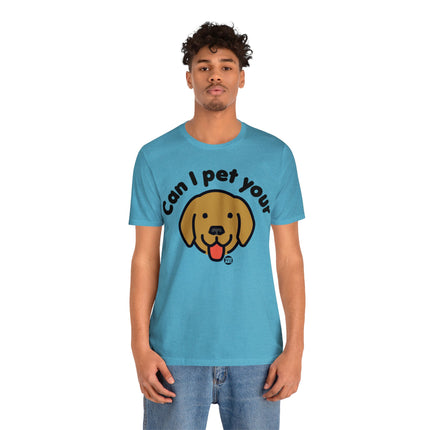 Can I Pet Your Dog Unisex Tee