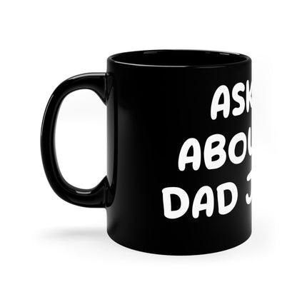 Ask About Dad Jokes Mug