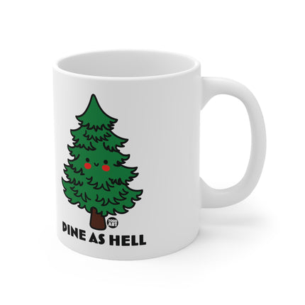 Pine As Hell Christmas Ceramic Mug