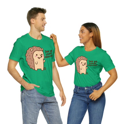 See Ya Later Assholes Hedgehog Unisex Short Sleeve Tee