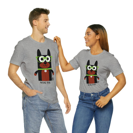 Bow Wow Meow Min Pin Unisex Tee