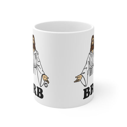 BRB Jesus Ceramic Mug