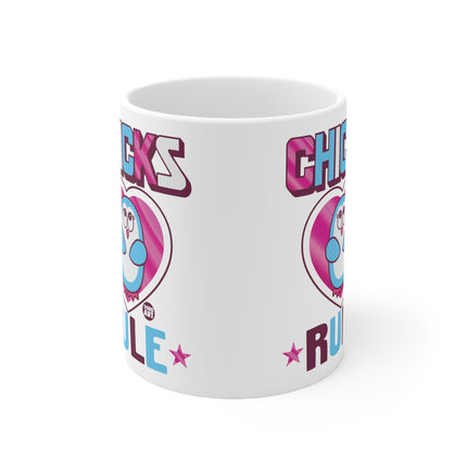 Chicks Rule Ceramic Mug
