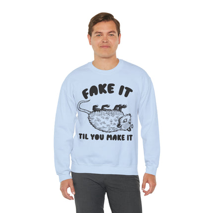 Fake It Till You Make It Possum Crewneck Sweatshirt