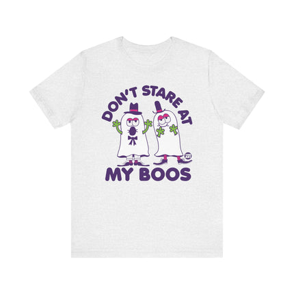 Don't Stare At My Boos Tee