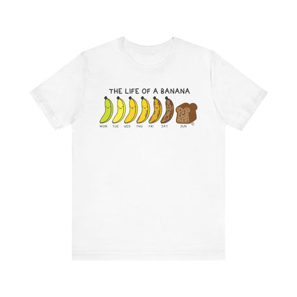 Cute "THE LIFE OF A BANANA" Tee Shirt