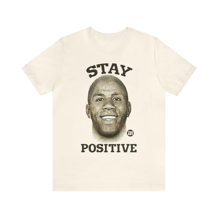 Stay Positive Unisex Short Sleeve Tee