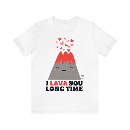 I Lava You Long Time Unisex Short Sleeve Tee