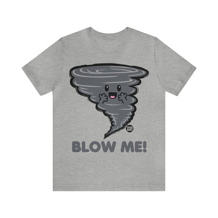 Blow Me Tornado Unisex Tee